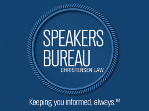 Christensen Law Speakers Bureau